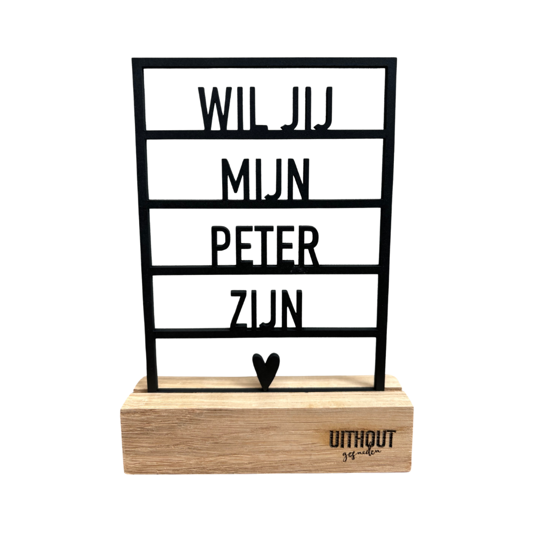 Houten Frame • Wil Je Mijn Peter Zijn?