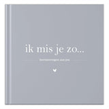 Invulboek • Ik  Mis Je Zo • Blauwgrijs